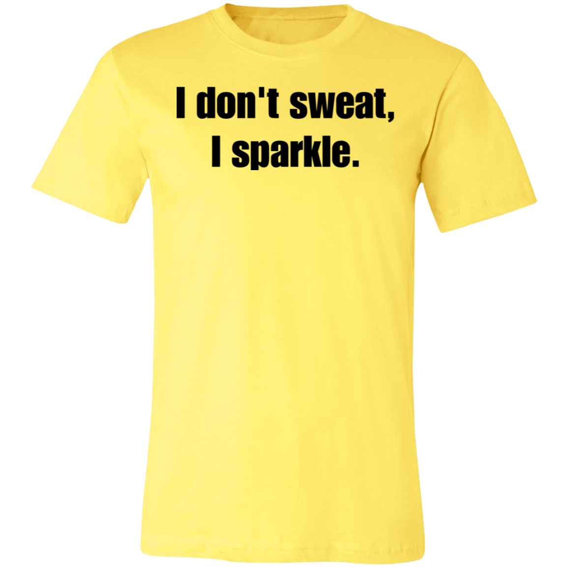 I Don't Sweat, I Sparkle Work Out TShirt